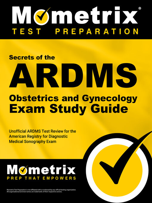 Title details for Secrets of the ARDMS Obstetrics and Gynecology Exam Study Guide by Mometrix Unofficial Test Prep Team for the ARDMS Exam - Available